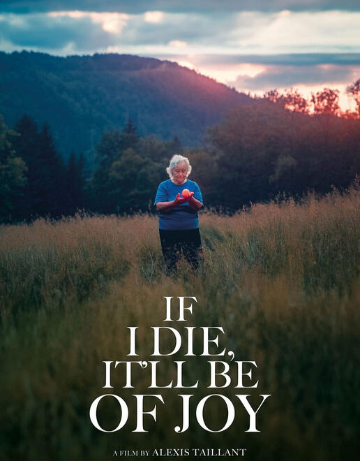 If I die, it'll be of joy (2024) - Director: Alexis Taillant