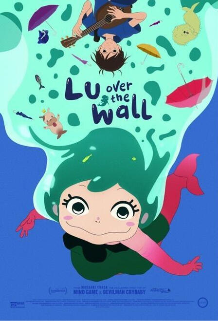 Lu over the wall (2017) - Director: Masaaki Yuasa